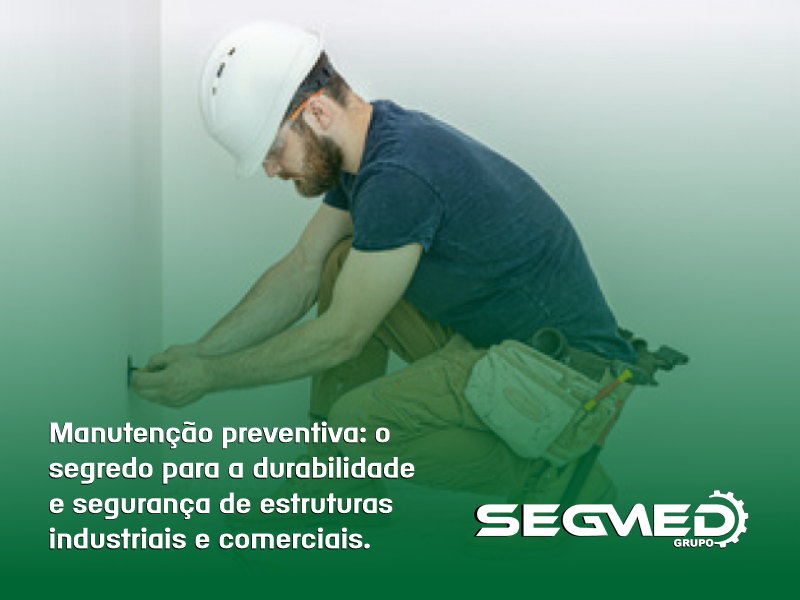Manutenção preventiva: o segredo para a durabilidade e segurança de estruturas industriais e comerciais.