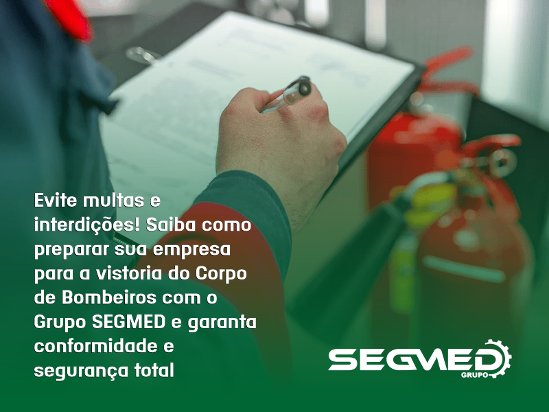 Evite surpresas! Deixe sua empresa 100% segura com o Grupo SEGMED Prevenção e Combate a Incêndio.