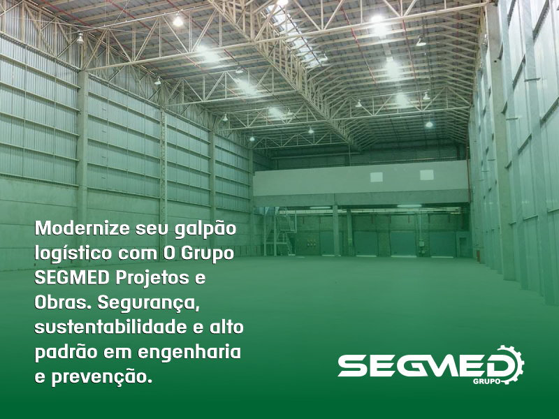 Evolução dos Galpões Logísticos: Soluções Modernas com O Grupo SEGMED Projetos e Obras