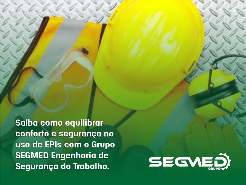 Proteção e conforto lado a lado: a escolha certa de EPIs salva vidas.
