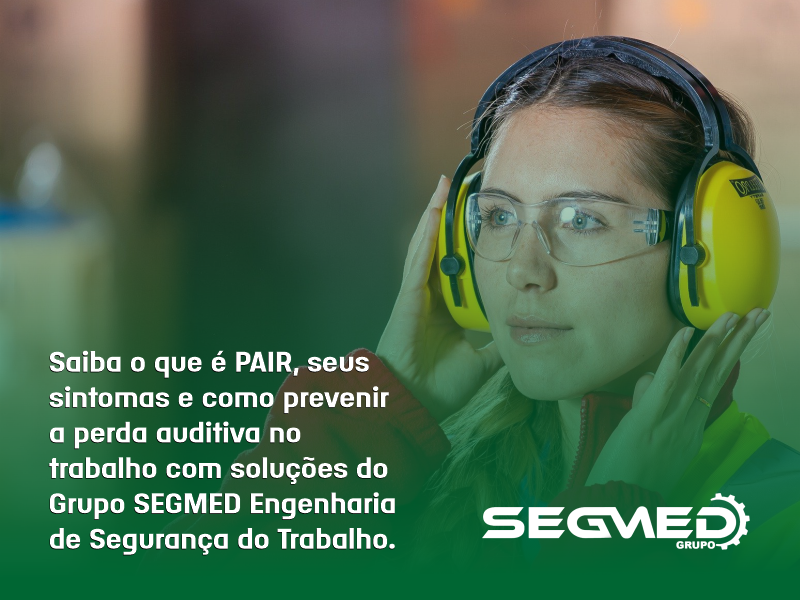 Proteger a audição é preservar a saúde e a segurança no trabalho.